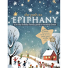 The Path to Epiphany: A 21-Day Holiday Family Guide to Worship Jesus