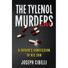 The Tylenol Murders: A Father's Confession to His Son