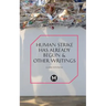 The Human Strike Has Already Begun & Other Essays