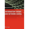 Information Theory and Network Coding