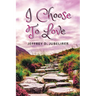I Choose to Love
