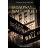 Broadway and Wall Street: The History New York City's Most Famous Streets