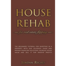 House Rehab for Real Estate Flipping: The Beginners Tutorial for Investing in a Property With Due Diligence Guide and Proper Financing Solutions, Incr