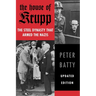 The House of Krupp: The Steel Dynasty That Armed the Nazis