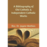 A Bibliography of Old Catholic & Independent Catholic Works