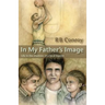 In My Father's Image: Life in the Shadows of a Local Legend
