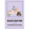 Massage Therapy Book: Average, Definition, Purpose, Description: Neuromuscular Therapy Techniques