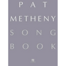 Pat Metheny Songbook: Lead Sheets