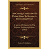 The Coming Conflict Or The United States To Become A Persecuting Power: A Series Of Papers On The Present Sunday Agitation (1883)