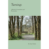 Turnings: A Book of Consolation and Provocation
