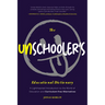 The Unschooler's Educational Dictionary: A Lighthearted Introduction to the World of Education and Curriculum-Free Alternatives (Active Learning)