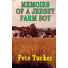 Memoirs of a Jersey Farm Boy