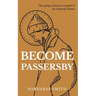 Become Passersby: The Sayings of Jesus as Recorded in the Gospel of Thomas
