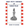 Many Petty Tortures of Sarah Palin