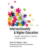 Intersectionality & Higher Education: Theory, Research, & Praxis, Third Edition