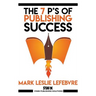 The 7 P's of Publishing Success