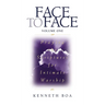 Face to Face, Volume One: Praying the Scriptures for Intimate Worship (a 90-Day Devotional)
