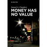 Money Has No Value