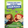 Tamara and Anna and their Calm Place