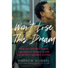 Won't Lose This Dream: How an Upstart Urban University Rewrote the Rules of a Broken System