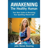 Awakening The Healthy Human