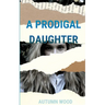 A Prodigal Daughter