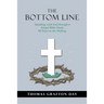 The Bottom Line: Speaking with God through a Gospel Bible Study 90 years in the Making