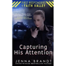 Capturing His Attention: Small Town Cop, Opposites Attract, Christian Suspenseful Romance