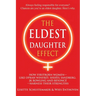 The Eldest Daughter Effect: How Firstborn Women - Like Oprah Winfrey, Sheryl Sandberg, Jk Rowling and Beyoncé - Harness Their Strengths
