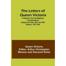 The Letters of Queen Victoria: A Selection from Her Majesty's Correspondence between the Years 1837 and 1861. Volume I, 1837-1843