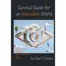 Survival Guide for an Impossible World