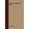 What Is Fascism And Why?