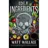 Idle Ingredients
