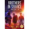Brothers in Service: Through Thick and Thin