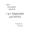 1 & 2 Timothy and Titus: A Critical & Exegetical Commentary