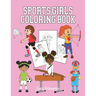 Sports Girls Coloring Book: Pages to Color for Future Women Athletes Ages 4-8