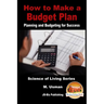How to Make a Budget Plan - Planning and Budgeting for Success