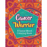 Cancer Warrior: A Swear Word Coloring Book