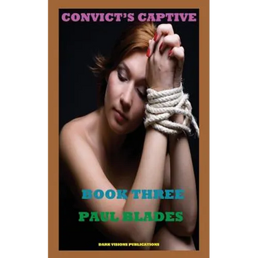 Convict's Captive Book Three