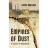 Empires of Dust: A Society in Regression