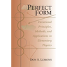 Perfect Form: Variational Principles, Methods, and Applications in Elementary Physics