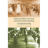 American Indians, the Irish, and Government Schooling: A Comparative Study