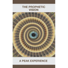 The Prophetic Vision: A Peak Experience