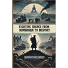 Fighting France From Dunkerque To Belport