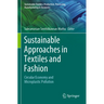 Sustainable Approaches in Textiles and Fashion: Circular Economy and Microplastic Pollution