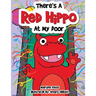 There's a Red Hippo at My Door