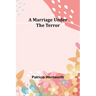 A Marriage Under the Terror