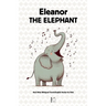Eleanor the Elephant And Other Bilingual French-English Stories for Kids