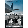 The Village of Lansing and its airport: A Personal Memoir