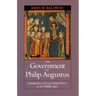 The Government of Philip Augustus: Foundations of French Royal Power in the Middle Ages